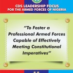 CDS LEADERSHIP FOCUS FOR THE ARMED FORCES OF NIGERIA